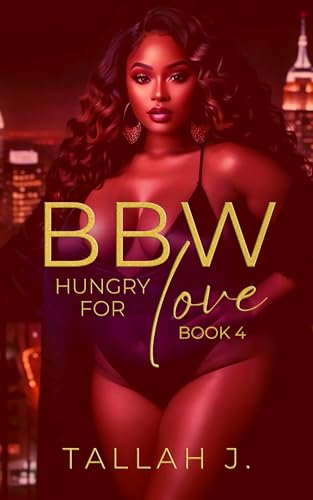 BBW Hungry for Love 4: A Hood Love Story