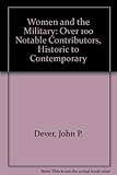Book cover for Women and the Military: Over 100 Notable Contributors, Historic to Comtemporary