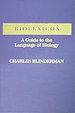 Biolexicon : A Guide to the Language of Biology, Blinderman, Charles, 0398056714