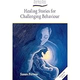 Healing Stories for Challenging Behaviour