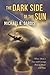 The Dark Side of the Sun by