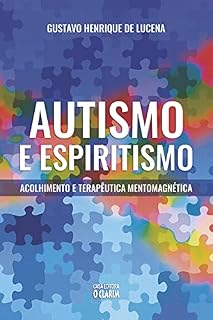 Livro Autismo e Espiritismo: Acolhimento e terapêutica mentomagnética