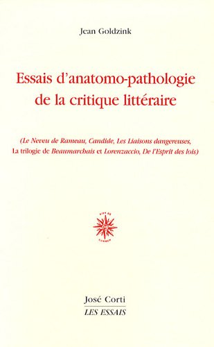 Essais d'anatomo-pathologie de la critique littéraire