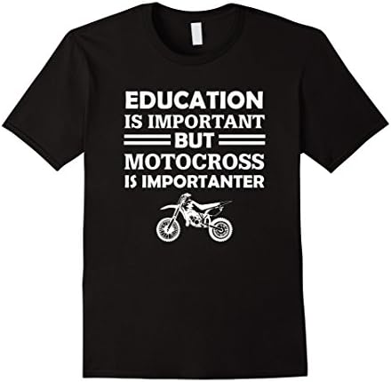 Men's Education Is Important But Motocross Is Importanter T-Shirt 2XL Black
