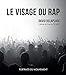 Le visage du rap (French Edition) by 