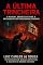 Livro A ÚLTIMA TRINCHEIRA: O Manual Definitivo para Vencer a Guerra Cultural e Reconquistar os Territórios Perdidos