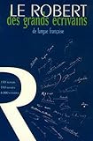 Le Robert des grands ecrivains de langue francaise (French Edition) by