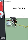 Sans Famille: B1 (Lff (Lire En Francais Facile)) (French Edition) by 