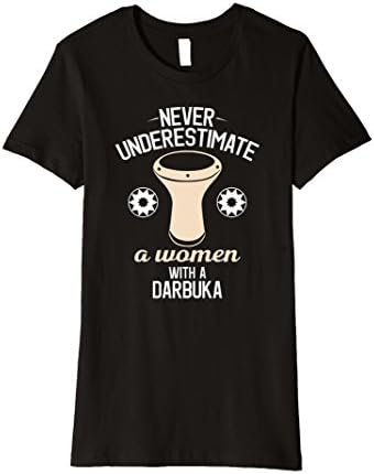 Womens Never Underestimate a Women with a Darbuka T-Shirt