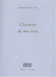 L' histoire de ma voix