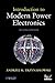 Introduction to Modern Power Electronics