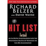 Hit List: An In-Depth Investigation into the Mysterious Deaths of Witnesses to the JFK Assassination