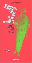 Commencer quelque chose un lundi de novembre