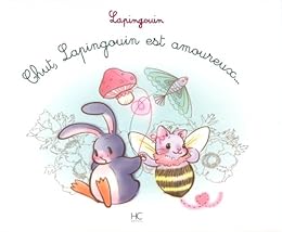 Chut, Lapingouin est amoureux...