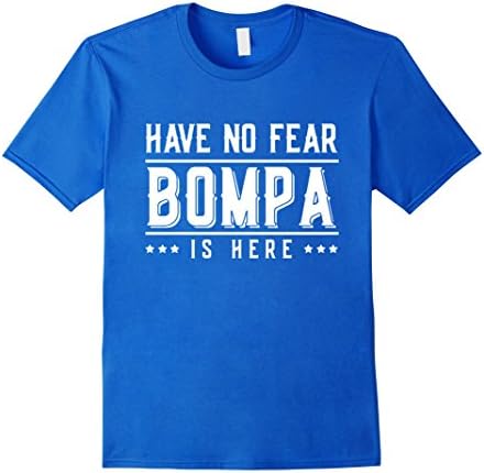 Men's Have No Fear Bompa Is Here T-Shirt 2XL Royal Blue
