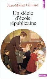 Un  siècle d'école républicaine