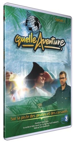 Quelle Aventure ! - Saison 1 - 3 - Sur La Piste Des Pirates Et Des Corsaires