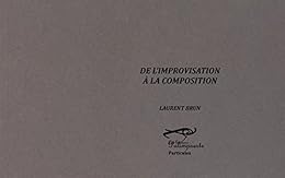 De l'improvisation à la composition