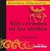 Aún creemos en los sueños - Luis Sepúlveda