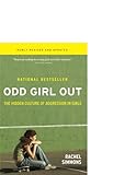 Odd Girl Out, Revised and Updated: The Hidden Culture of Aggression in Girls