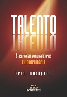 Livro Talento é fazer coisas comuns de forma extraordinária