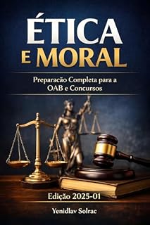 Ètica e Moral : OAB e concursos Públicos
