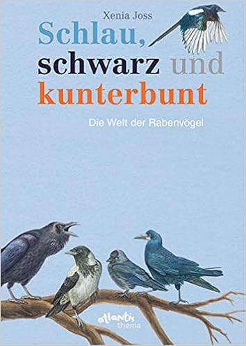 Schlau Schwarz Und Kunterbunt Die Welt Der Rabenvogel Atlantis Thema Bucher Amazon De Joss Xenia Bucher Schlau Schwarz Und Kunterbunt Die Welt Der Rabenvogel Atlantis Thema Bucher Amazon De Joss Xenia Bucher
