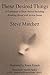 These Desired Things: A Collection of Short Stories Including Breaking Bread with Ayrton Senna by Steve Matchett, Erin Hansman