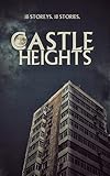 Castle Heights: 18 Storeys, 18 Stories