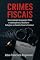 Livro CRIMES FISCAIS: Desvendando Sonegação, Elisão e Inadimplência — Desafios e Soluções no Cenário Fiscal e Criminal