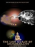 The Lost Secret Of Immortality