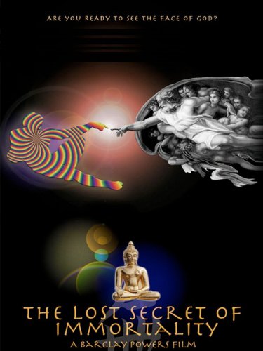 The Lost Secret Of Immortality