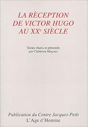 La  réception de Victor Hugo au XXe siècle