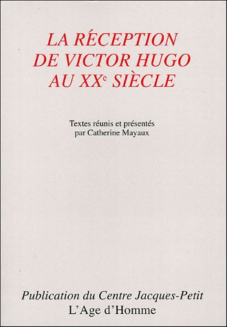 La  réception de Victor Hugo au XXe siècle
