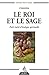 Le roi et le sage : Petit traitï¿½ d'ï¿½cologie spirituelle by 