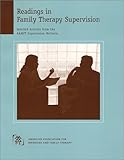 Readings in Family Therapy Supervision : Selected Articles from the AAMFT Supervision Bulletin, , 1931846022