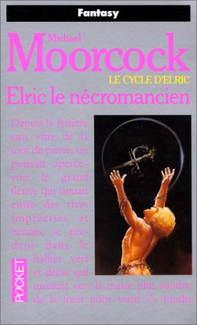 Elric le nécromancien, tome 4. Le cycle d'Elric