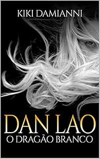 Livro Dan Lao: O Dragão Branco