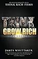 Think and Grow Rich The Legacy: How the World's Leading Entrepreneurs, Thought Leaders, &amp; Cultural Icons Achieve Success