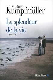 La  splendeur de la vie