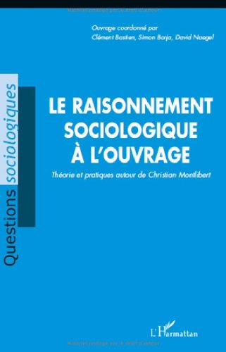 Le  raisonnement sociologique à l'ouvrage