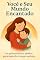 Livro Você e Seu Mundo Encantado: Um guia poético e prático para mães de crianças autistas