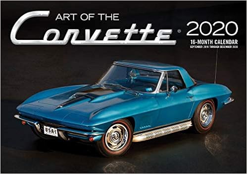 Art of the Corvette 2020: 16-Month Calendar Includes September 2019 through December 2020 Art of the Corvette 2020: 16-Month Calendar Includes September 2019 through December 2020