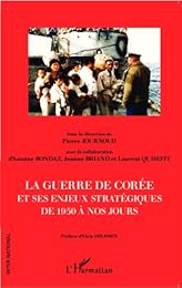 La  guerre de Corée et ses enjeux stratégiques de 1950 à nos jours