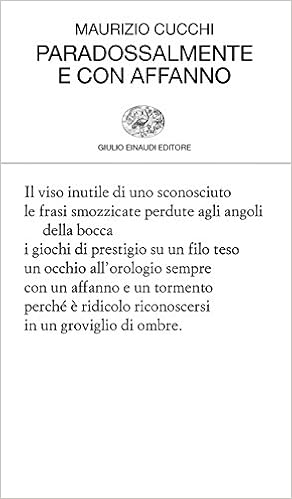 Maurizio Cucchi - Paradossalmente e con affanno (2017)