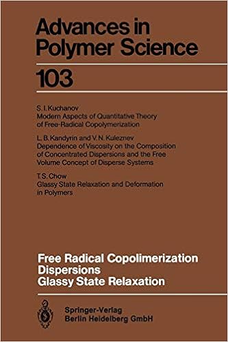 Free Radical Copolimerization Dispersions Glassy State Relaxation Advances In Polymer Science 103 Chow T S Kandyrin L B Kuchanov S Kuleznev V N 9783662149737 Amazon Com Books
