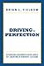 Driving to Perfection: Achieving Business Excellence by Creating a Vibrant Culture - Book by Brian Fielkow