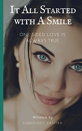It All Started With A Smile One Sided Love Is Always True