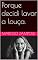 Livro Porque decidi lavar a louça.