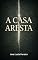 Livro A CASA ARESTA (Serra das Faias Livro 1)